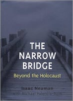 The Narrow Bridge: Beyond The Holocaust