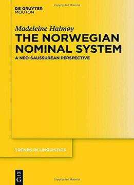 The Norwegian Nominal System: A Neo-saussurean Perspective