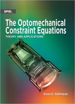 The Optomechanical Constraint Equations: Theory And Applications