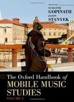 The Oxford Handbook Of Mobile Music Studies, Volume 2