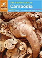 The Rough Guide To Cambodia, 5 Edition