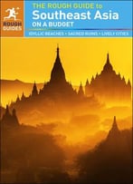 The Rough Guide To Southeast Asia On A Budget, 4th Edition