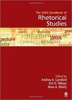 The Sage Handbook Of Rhetorical Studies