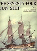 The Seventy-Four Gun Ship Vol. 1: Hull Construction (Repost Full Scan)