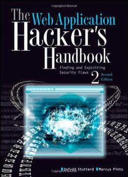 The Web Application Hacker's Handbook, 2 Edition