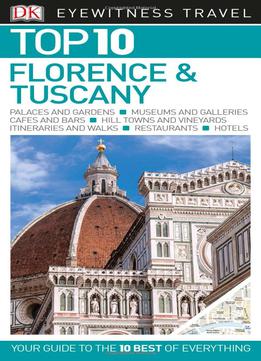 Top 10 Florence And Tuscany (dk Eyewitness Top 10 Travel Guides)