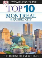 Top 10 Montreal & Quebec City: The 10 Best Of Everything