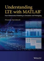 Understanding Lte With Matlab: From Mathematical Modeling To Simulation And Prototyping