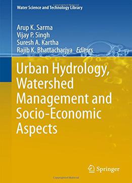 Urban Hydrology, Watershed Management And Socio-economic Aspects