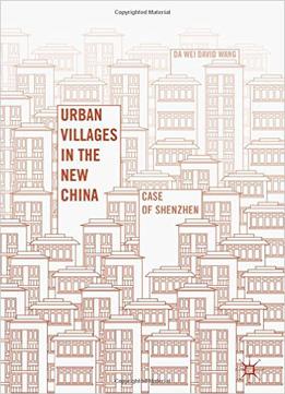 Urban Villages In The New China: Case Of Shenzhen