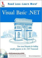 Visual Basic.Net: Your Visual Blueprint For Building Versatile Programs On The .Net Framework