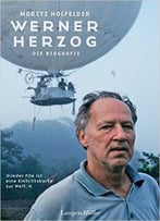 Werner Herzog: Die Biografie