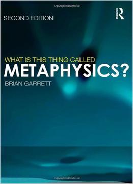 What Is This Thing Called Metaphysics?, 2nd Edition