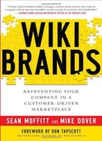 Wikibrands: Reinventing Your Company In A Customer-Driven Marketplace
