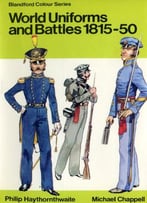 World Uniforms And Battles In Colour, 1815-50