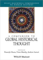 A Companion To Global Historical Thought