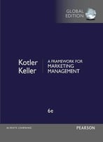 A Framework For Marketing Management, 6th Edition