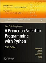 A Primer On Scientific Programming With Python (5th Edition)