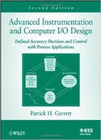 Advanced Instrumentation And Computer I/O Design: Defined Accuracy Decision, Control, And Process Applications