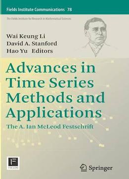Advances In Time Series Methods And Applications: The A. Ian Mcleod Festschrift