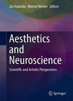 Aesthetics And Neuroscience: Scientific And Artistic Perspectives