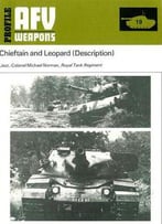 Afv Weapons Profile No. 19: Chieftain And Leopard (Description)