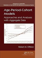 Age-Period-Cohort Models: Approaches And Analyses With Aggregate Data