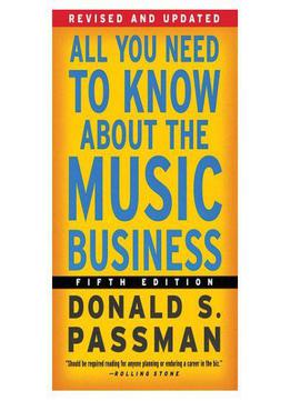 All You Need To Know About The Music Business: Fifth Edition