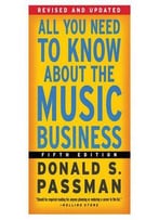 All You Need To Know About The Music Business: Fifth Edition