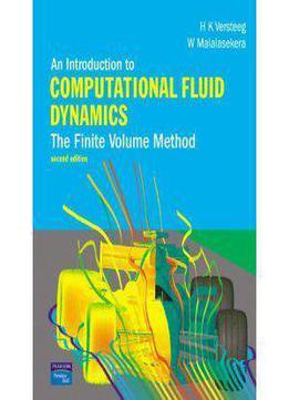An Introduction To Computational Fluid Dynamics: The Finite Volume Method, 2nd Edition