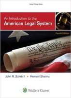 An Introduction To The American Legal System, 4 Edition