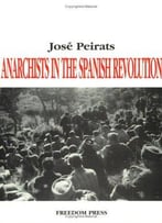 Anarchists In The Spanish Revolution