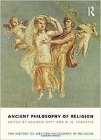 Ancient Philosophy Of Religion: The History Of Western Philosophy Of Religion, Volume 1