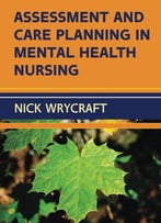 Assessment And Care Planning In Mental Health Nursing