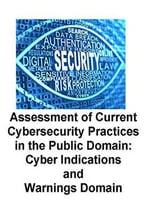 Assessment Of Current Cybersecurity Practices In The Public Domain
