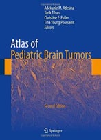Atlas Of Pediatric Brain Tumors, 2nd Edition