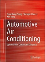 Automotive Air Conditioning: Optimization, Control And Diagnosis