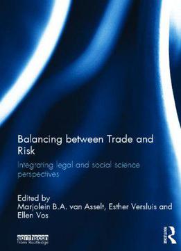 Balancing Between Trade And Risk: Integrating Legal And Social Science Perspectives