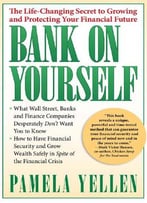 Bank On Yourself: The Life-Changing Secret To Growing And Protecting Your Financial Future