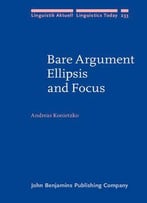 Bare Argument Ellipsis And Focus