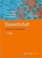 Bauwirtschaft: Grundlagen Und Methoden, 3. Auflage