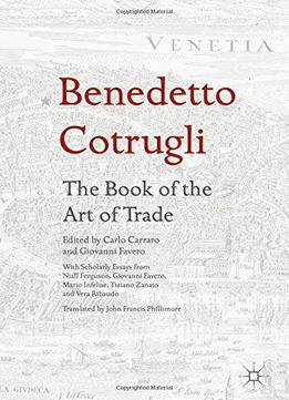 Benedetto Cotrugli - The Book Of The Art Of Trade
