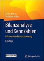 Bilanzanalyse Und Kennzahlen: Fallorientierte Bilanzoptimierung (Auflage: 5)