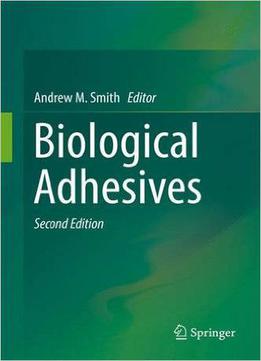 Biological Adhesives (2nd Edition)