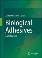 Biological Adhesives (2nd Edition)