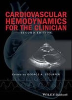 Cardiovascular Hemodynamics For The Clinician, 2nd Edition