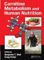 Carnitine Metabolism And Human Nutrition