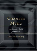 Chamber Music: An Extensive Guide For Listeners
