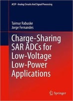 Charge-Sharing Sar Adcs For Low-Voltage Low-Power Applications