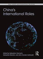 China's International Roles: Challenging Or Supporting International Order?